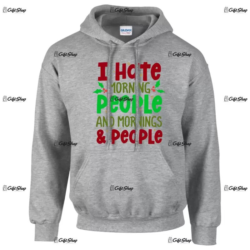 I hate moring people and mornings, hanorac cu mesaj